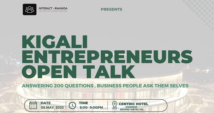 Interact Rwanda yateguye Kigali Entrepreneurs Open Talk izahishu ...
